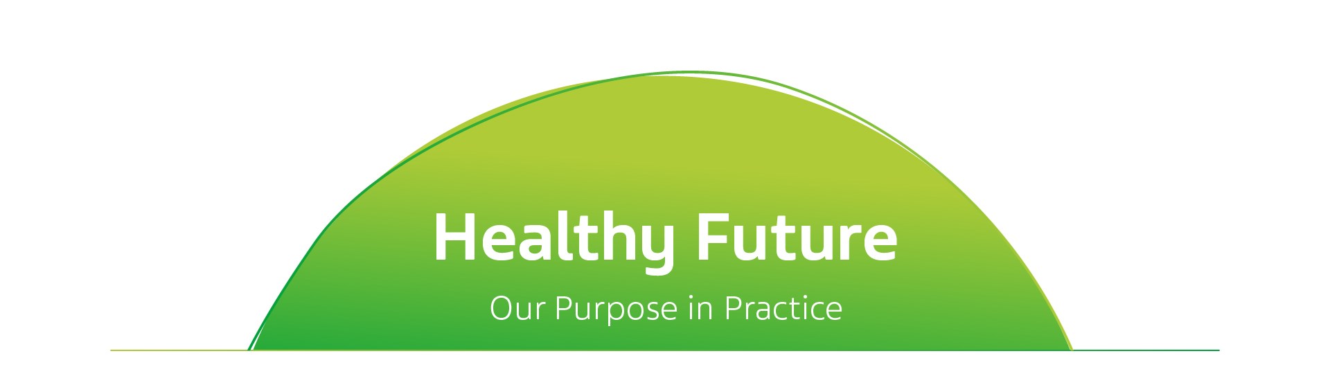 Healthy Future Our Purpose in Practice